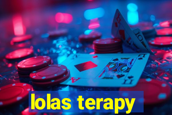 lolas terapy